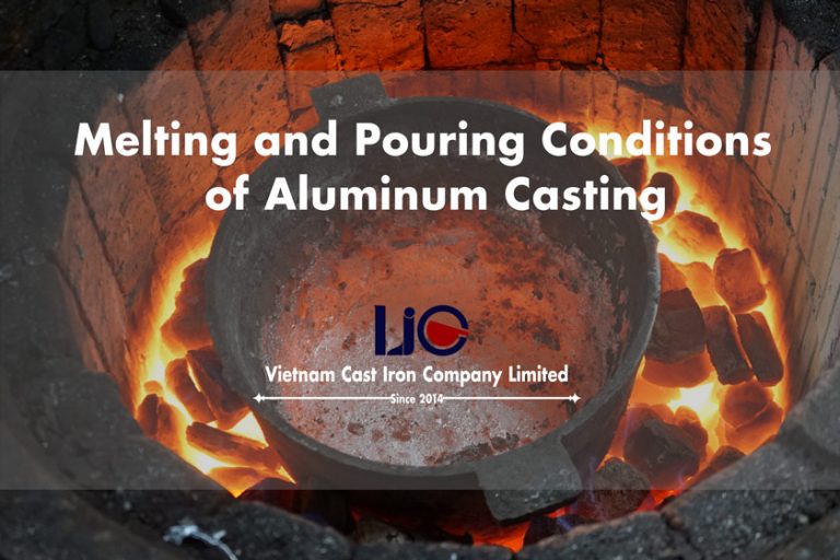 Melting and Pouring Conditions of Aluminum Casting